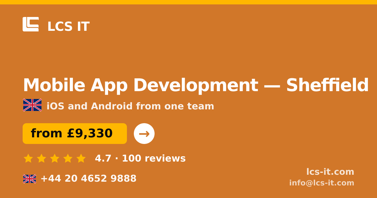 Mobile App Development in Sheffield — from £9,330 per project, rated 4.7/5 by 100 reviews
