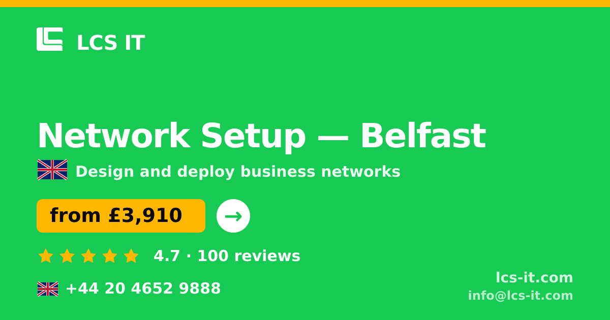 Network Setup in Belfast — from £3,910 per project, rated 4.7/5 by 100 reviews