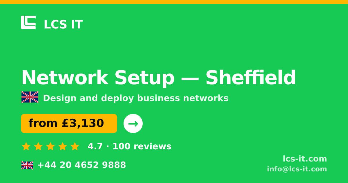 Network Setup in Sheffield — from £3,130 per project, rated 4.7/5 by 100 reviews