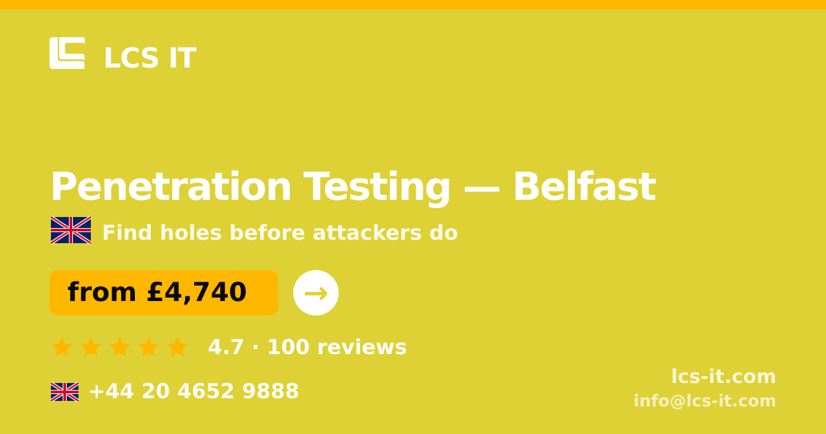Penetration Testing in Belfast — from £4,740 per project, rated 4.7/5 by 100 reviews
