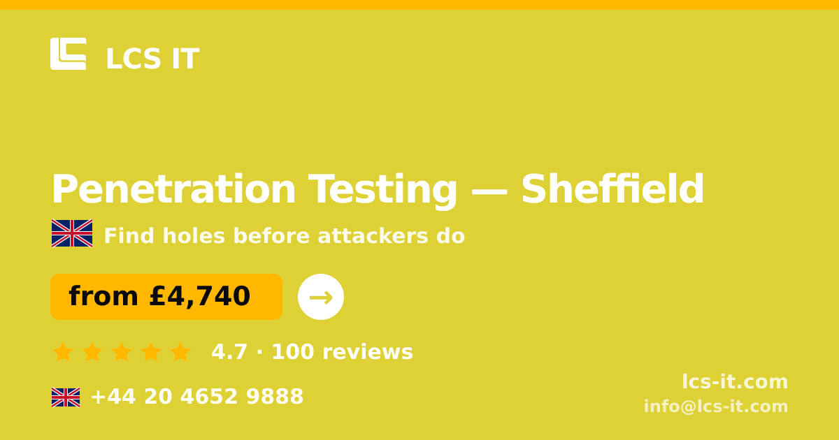 Penetration Testing in Sheffield — from £4,740 per project, rated 4.7/5 by 100 reviews