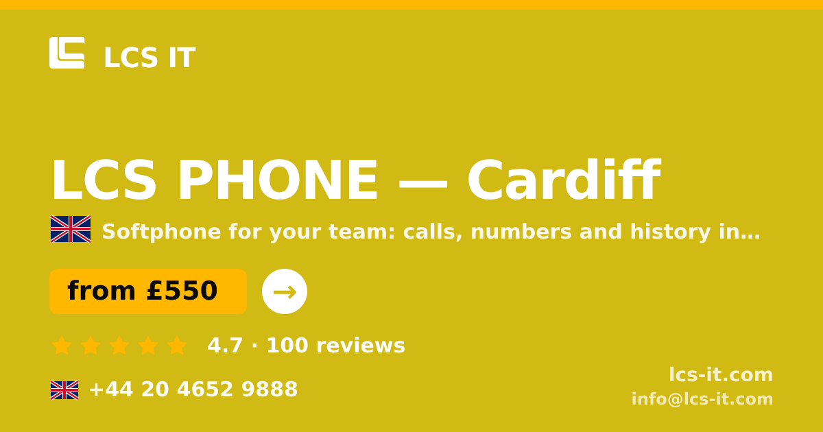 LCS PHONE in Cardiff — from £550 per month, rated 4.7/5 by 100 reviews