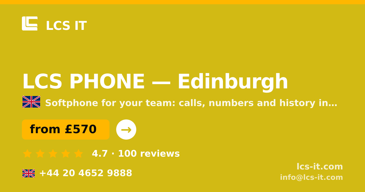 LCS PHONE in Edinburgh — from £570 per month, rated 4.7/5 by 100 reviews