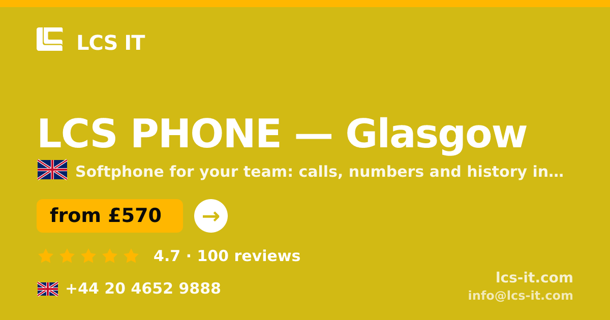 LCS PHONE in Glasgow — from £570 per month, rated 4.7/5 by 100 reviews