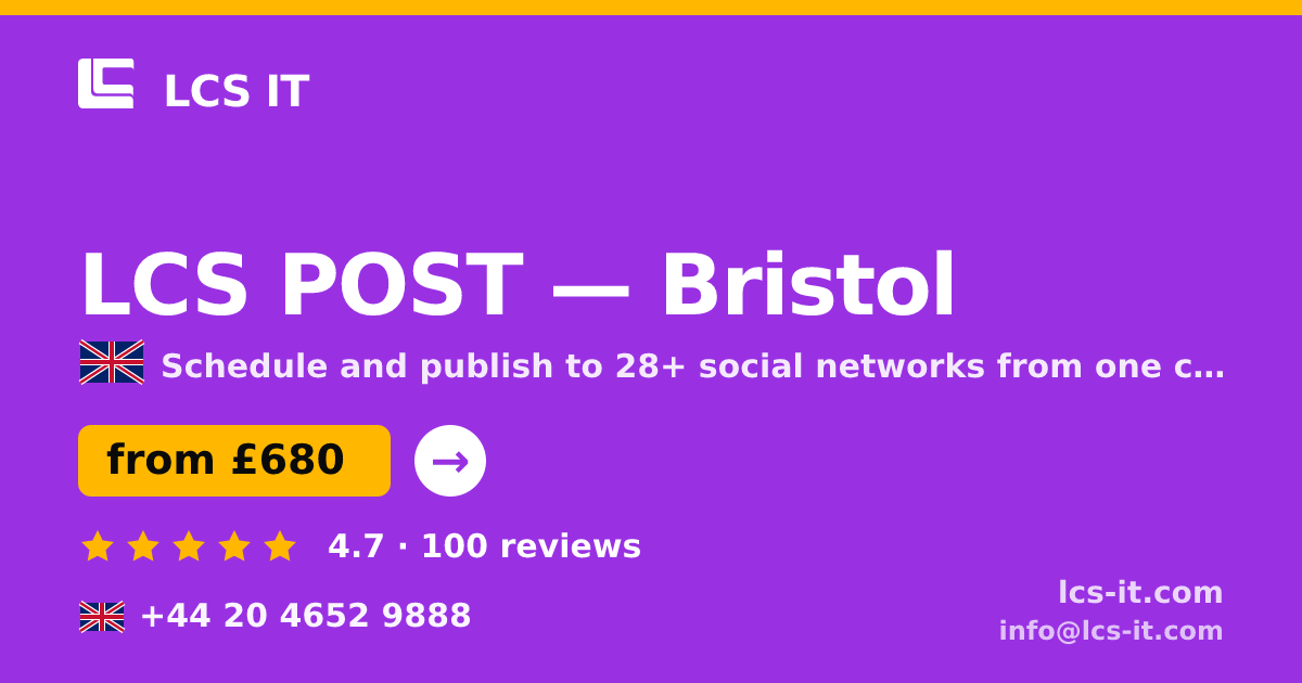 LCS POST in Bristol — from £680 per month, rated 4.7/5 by 100 reviews