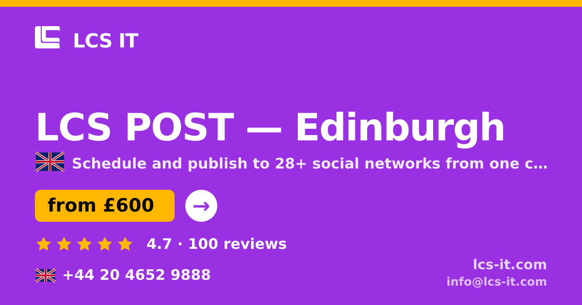 LCS POST in Edinburgh — from £600 per month, rated 4.7/5 by 100 reviews