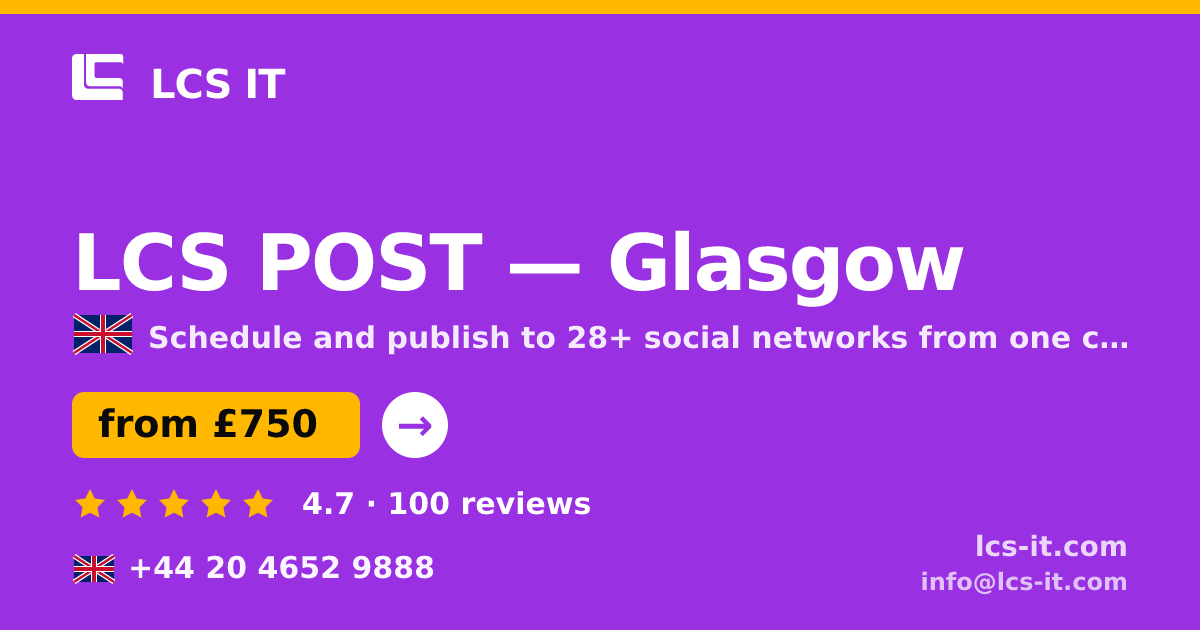 LCS POST in Glasgow — from £750 per month, rated 4.7/5 by 100 reviews