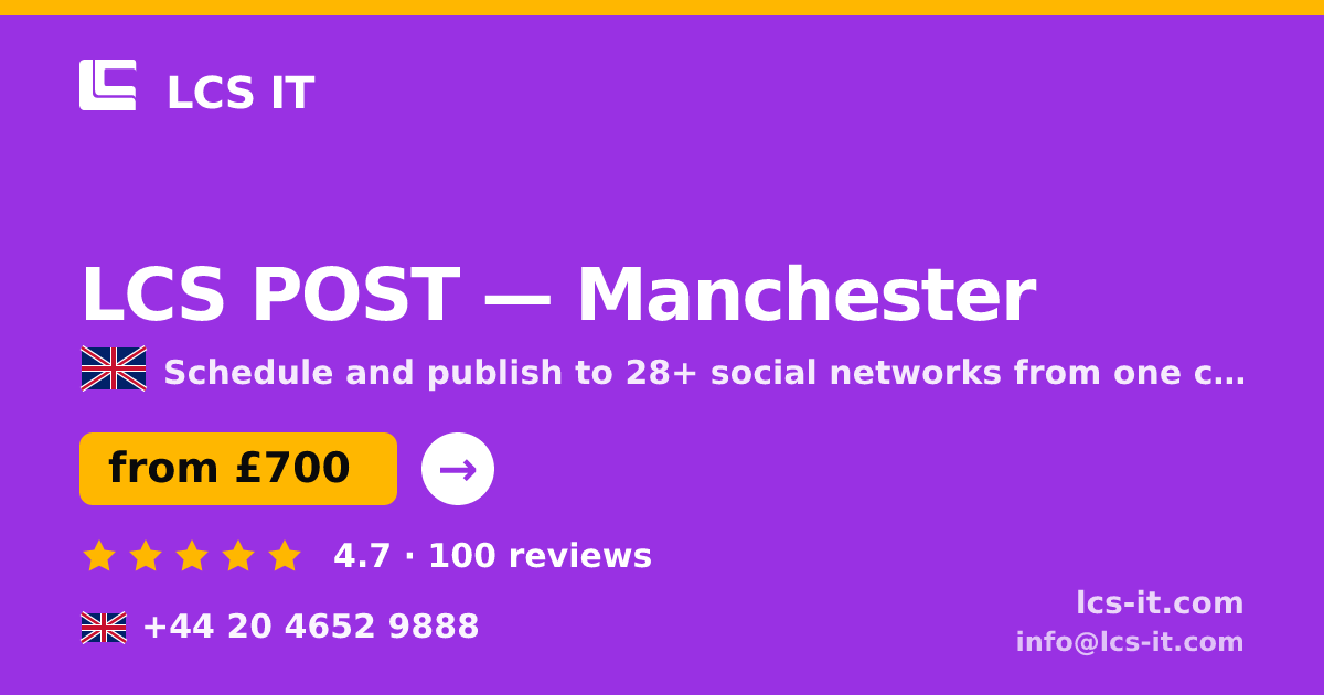 LCS POST in Manchester — from £700 per month, rated 4.7/5 by 100 reviews