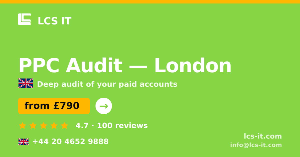 PPC Audit in London — from £790 per project, rated 4.7/5 by 100 reviews