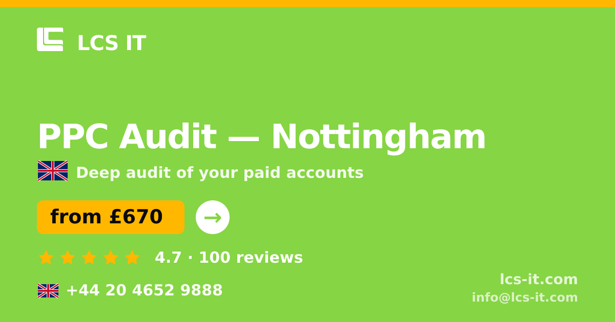 PPC Audit in Nottingham — from £670 per project, rated 4.7/5 by 100 reviews