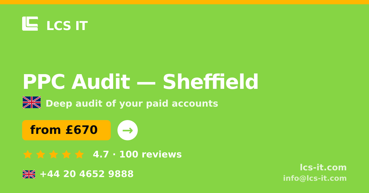 PPC Audit in Sheffield — from £670 per project, rated 4.7/5 by 100 reviews