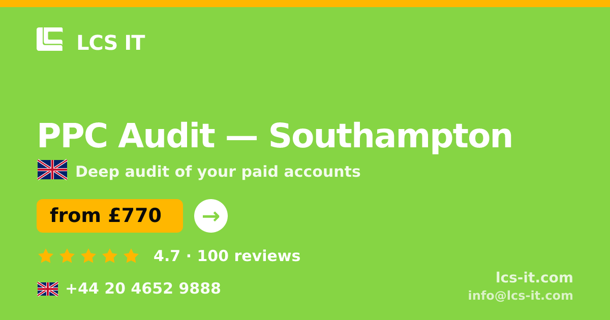 PPC Audit in Southampton — from £770 per project, rated 4.7/5 by 100 reviews