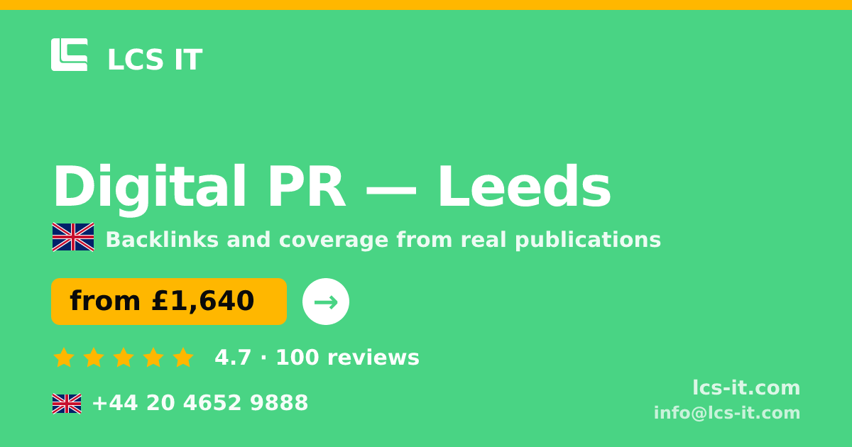 Digital PR in Leeds — from £1,640 per month, rated 4.7/5 by 100 reviews