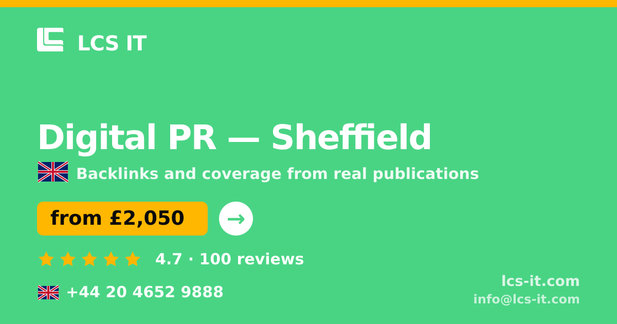Digital PR in Sheffield — from £2,050 per month, rated 4.7/5 by 100 reviews