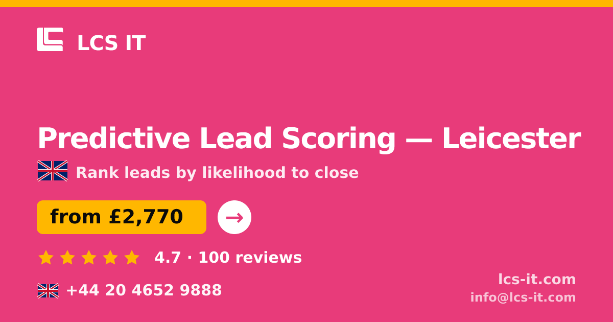 Predictive Lead Scoring in Leicester — from £2,770 per project, rated 4.7/5 by 100 reviews