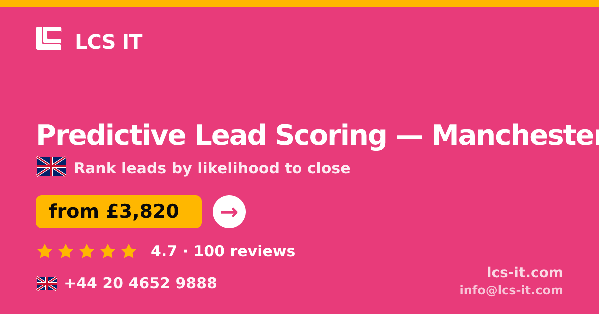Predictive Lead Scoring in Manchester — from £3,820 per project, rated 4.7/5 by 100 reviews