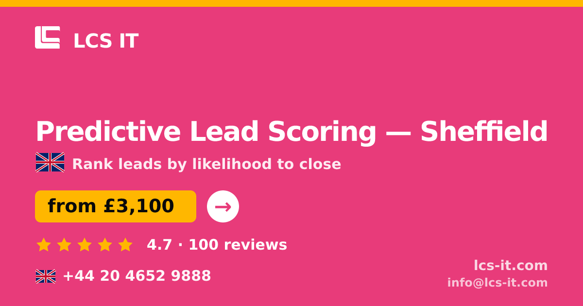 Predictive Lead Scoring in Sheffield — from £3,100 per project, rated 4.7/5 by 100 reviews