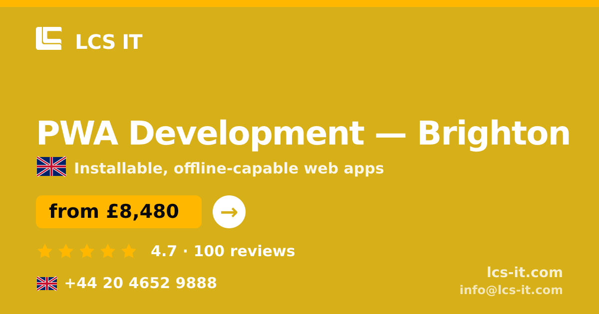 PWA Development in Brighton — from £8,480 per project, rated 4.7/5 by 100 reviews