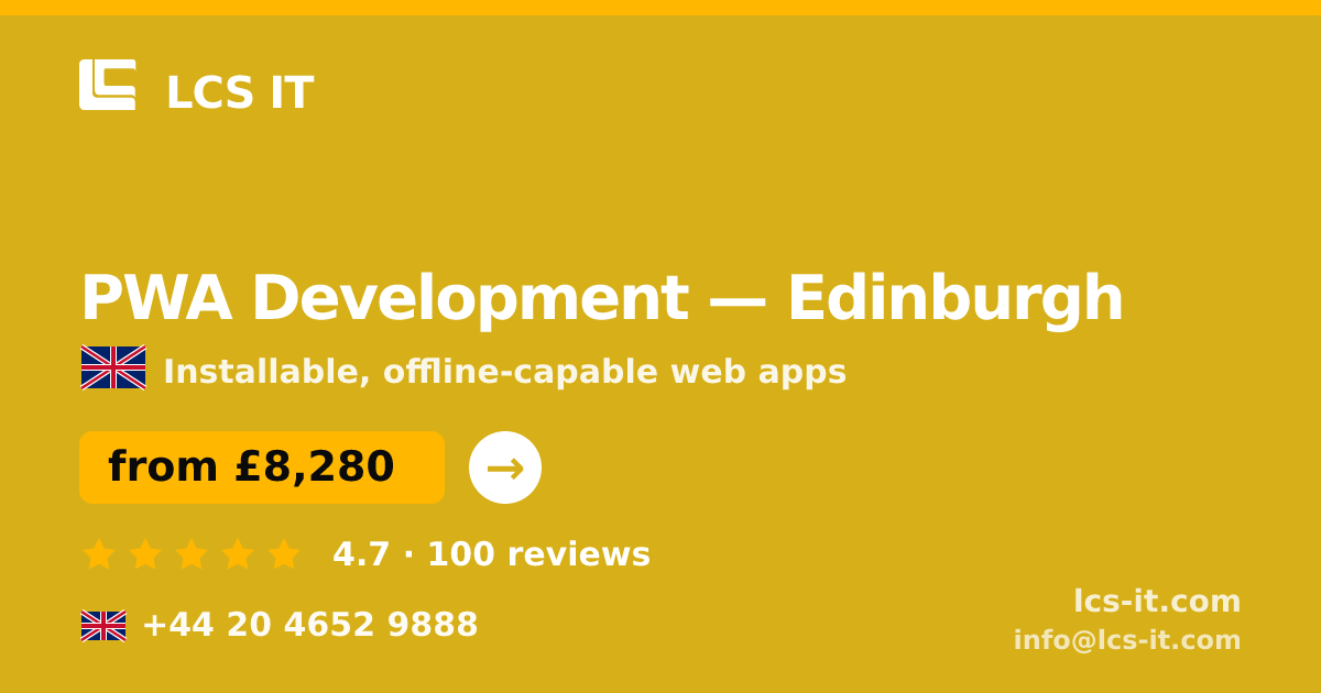 PWA Development in Edinburgh — from £8,280 per project, rated 4.7/5 by 100 reviews