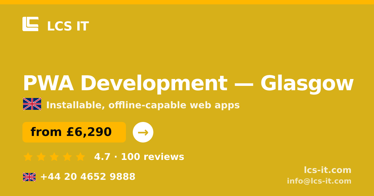 PWA Development in Glasgow — from £6,290 per project, rated 4.7/5 by 100 reviews