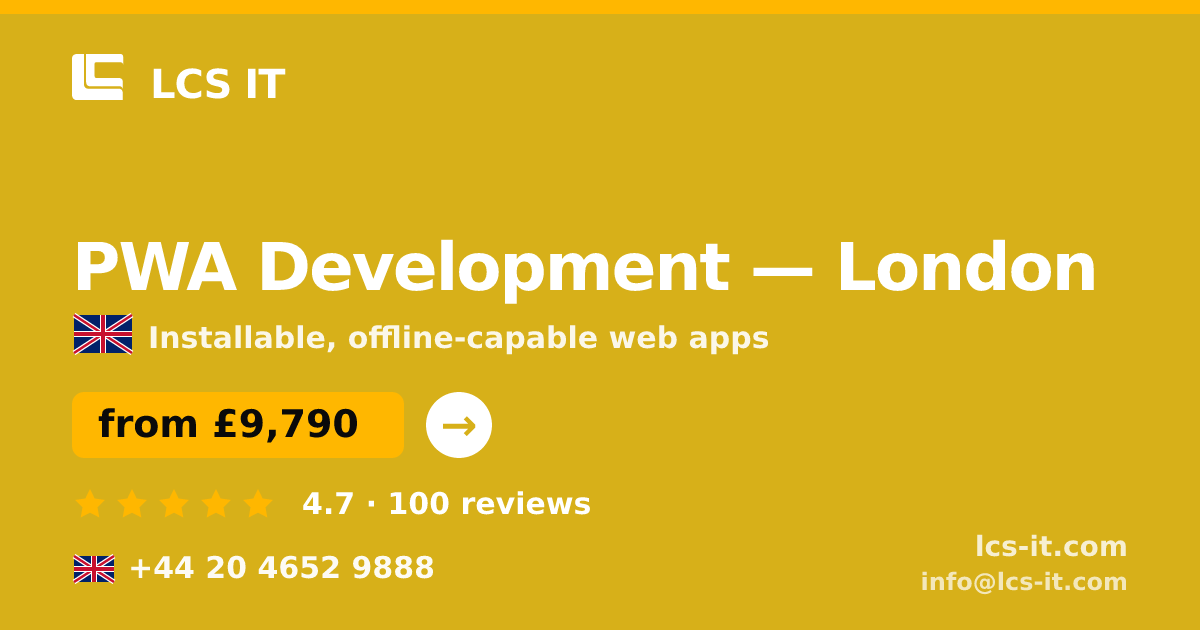 PWA Development in London — from £9,790 per project, rated 4.7/5 by 100 reviews
