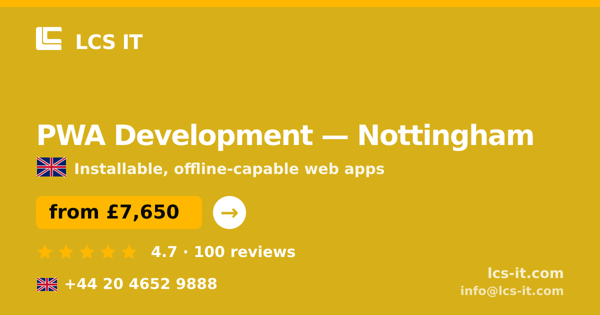 PWA Development in Nottingham — from £7,650 per project, rated 4.7/5 by 100 reviews
