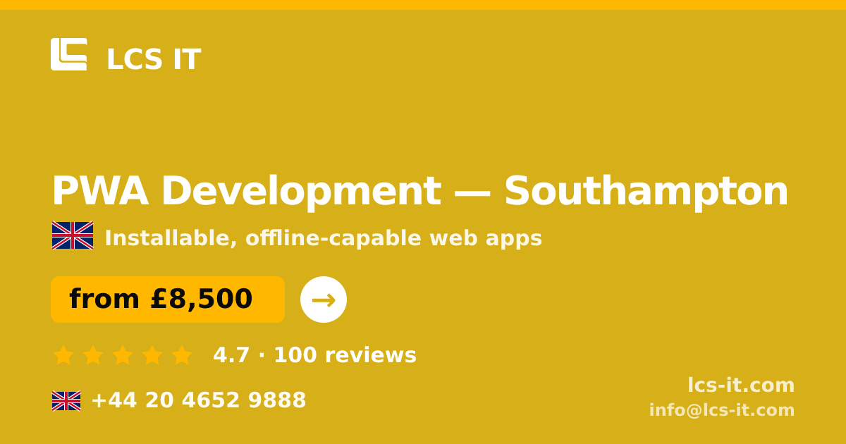 PWA Development in Southampton — from £8,500 per project, rated 4.7/5 by 100 reviews