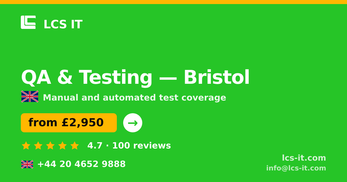QA & Testing in Bristol — from £2,950 per project, rated 4.7/5 by 100 reviews