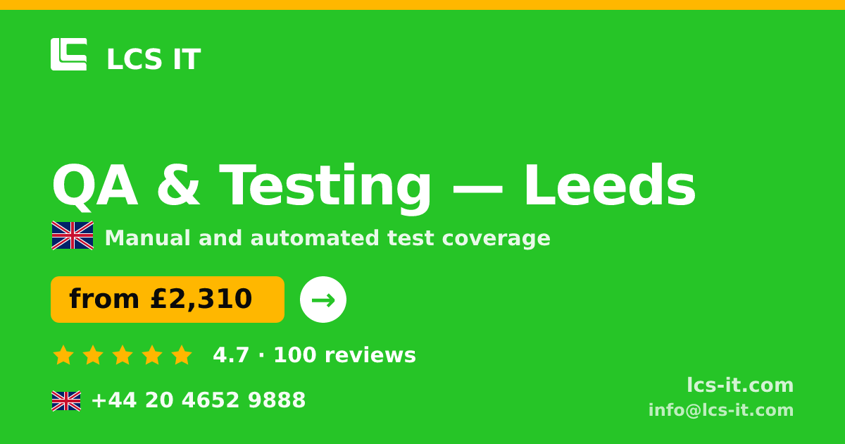 QA & Testing in Leeds — from £2,310 per project, rated 4.7/5 by 100 reviews