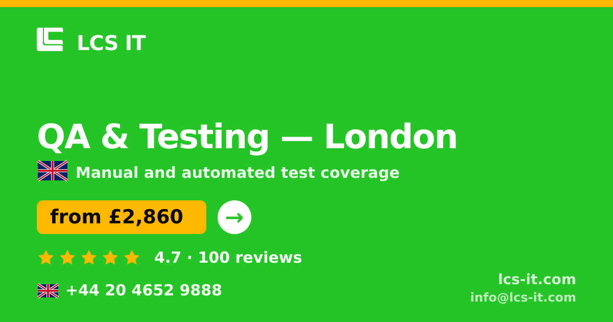 QA & Testing in London — from £2,860 per project, rated 4.7/5 by 100 reviews