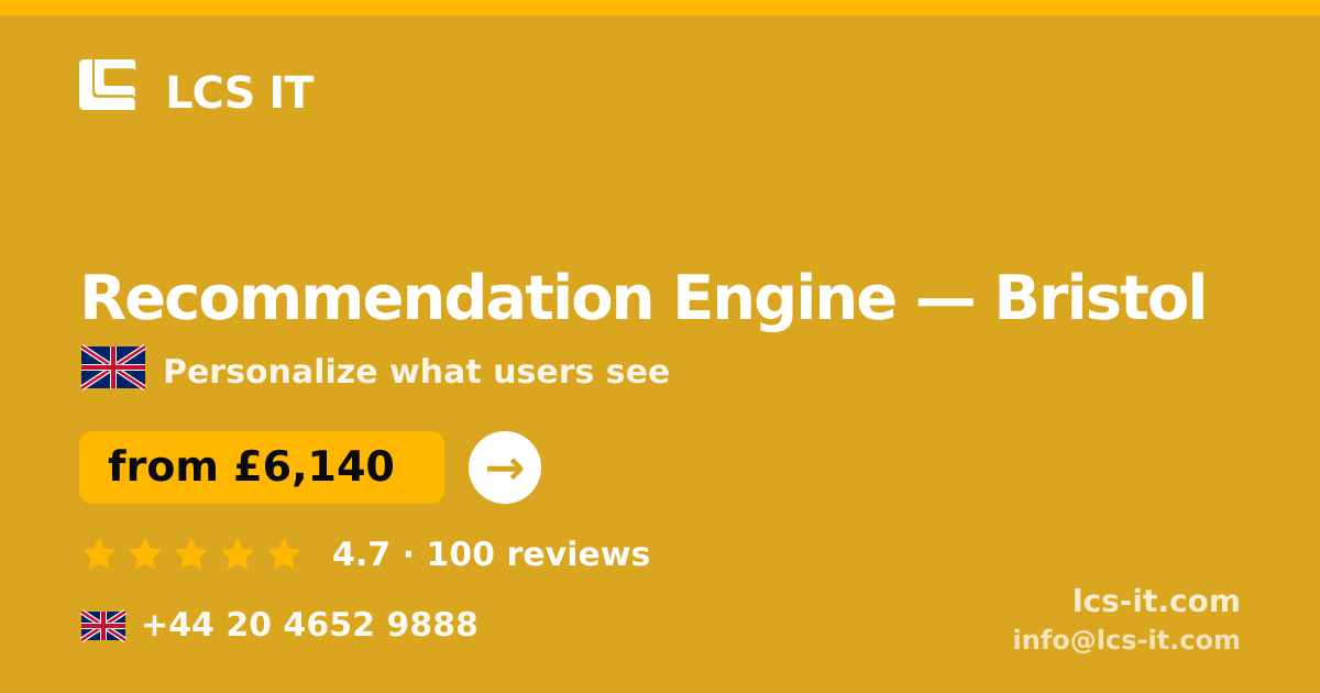 Recommendation Engine in Bristol — from £6,140 per project, rated 4.7/5 by 100 reviews