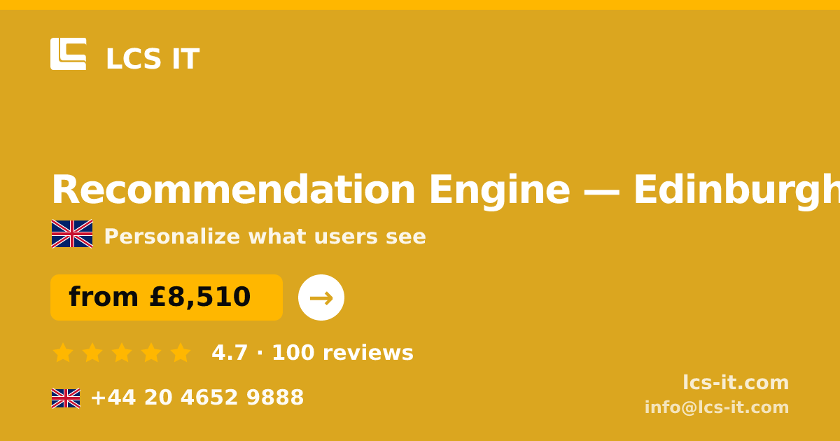 Recommendation Engine in Edinburgh — from £8,510 per project, rated 4.7/5 by 100 reviews