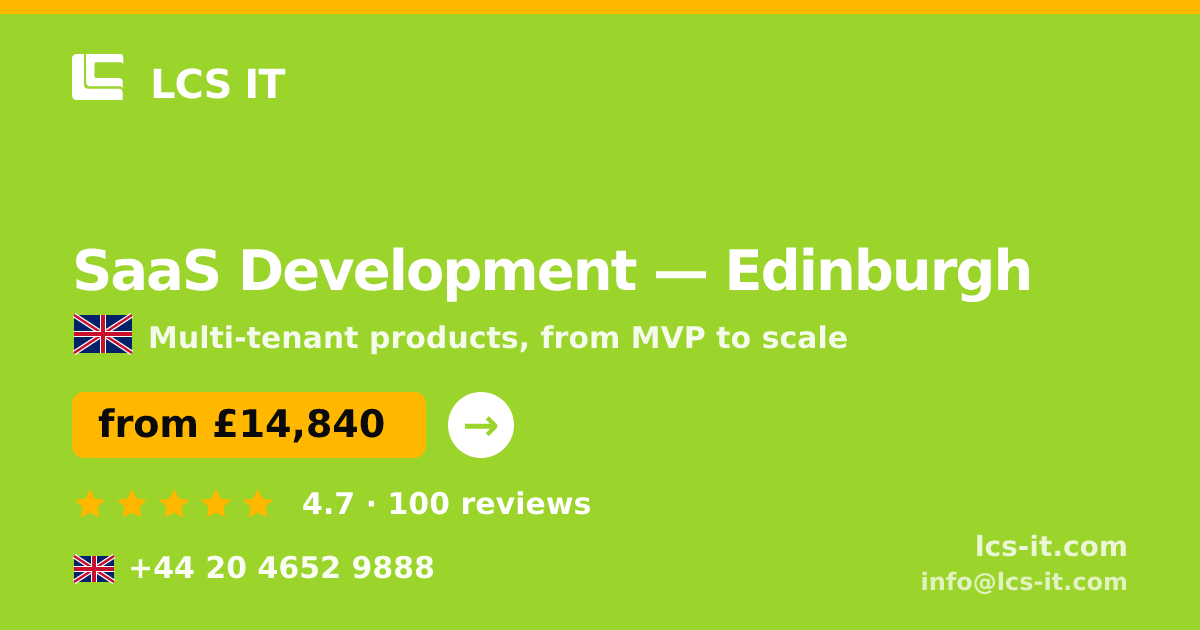 SaaS Development in Edinburgh — from £14,840 per project, rated 4.7/5 by 100 reviews