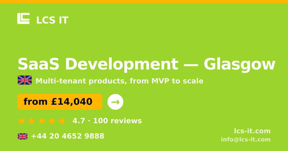 SaaS Development in Glasgow — from £14,040 per project, rated 4.7/5 by 100 reviews