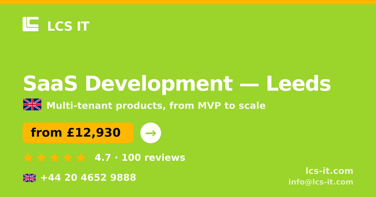 SaaS Development in Leeds — from £12,930 per project, rated 4.7/5 by 100 reviews