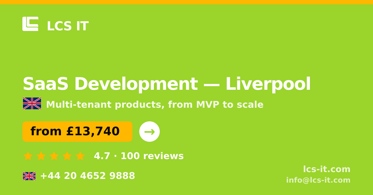 SaaS Development in Liverpool — from £13,740 per project, rated 4.7/5 by 100 reviews