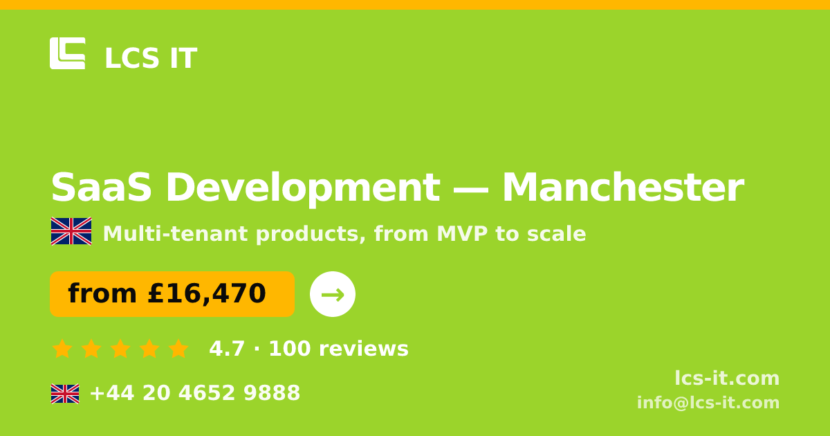SaaS Development in Manchester — from £16,470 per project, rated 4.7/5 by 100 reviews