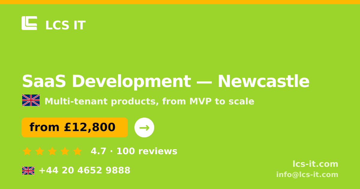 SaaS Development in Newcastle — from £12,800 per project, rated 4.7/5 by 100 reviews