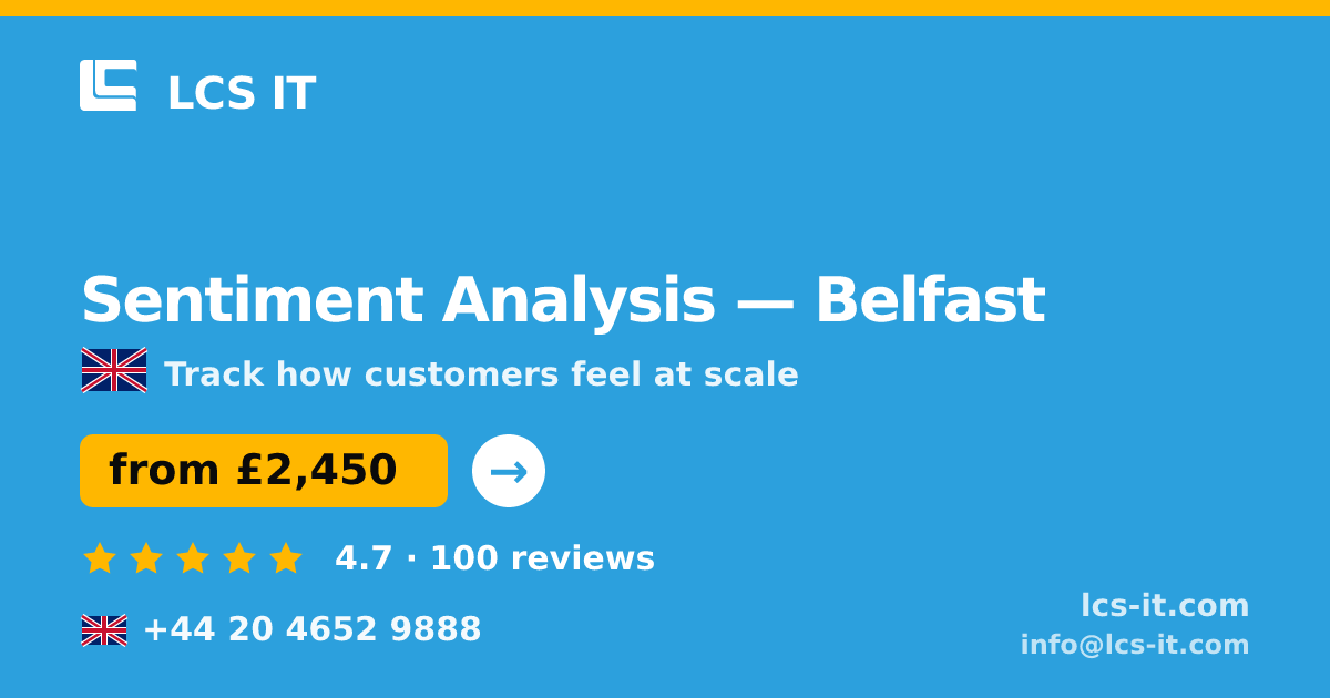 Sentiment Analysis in Belfast — from £2,450 per project, rated 4.7/5 by 100 reviews