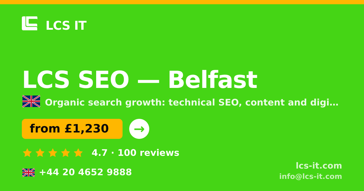LCS SEO in Belfast — from £1,230 per month, rated 4.7/5 by 100 reviews