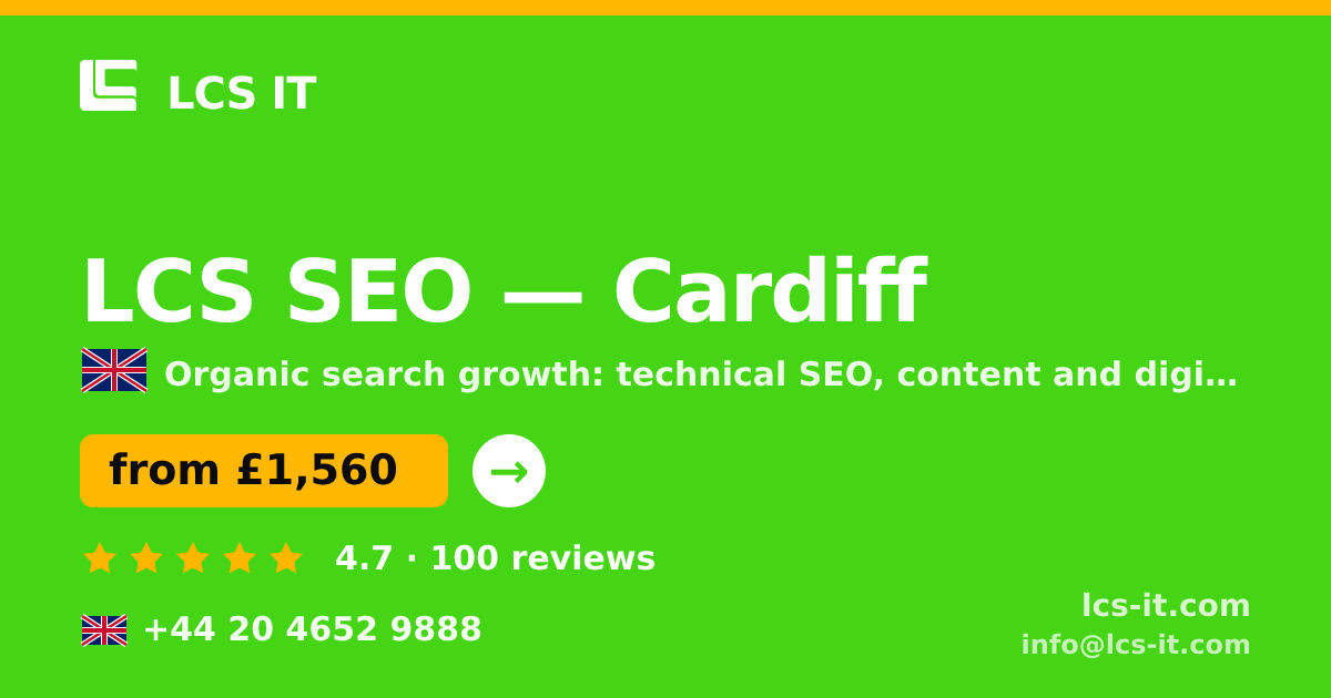 LCS SEO in Cardiff — from £1,560 per month, rated 4.7/5 by 100 reviews
