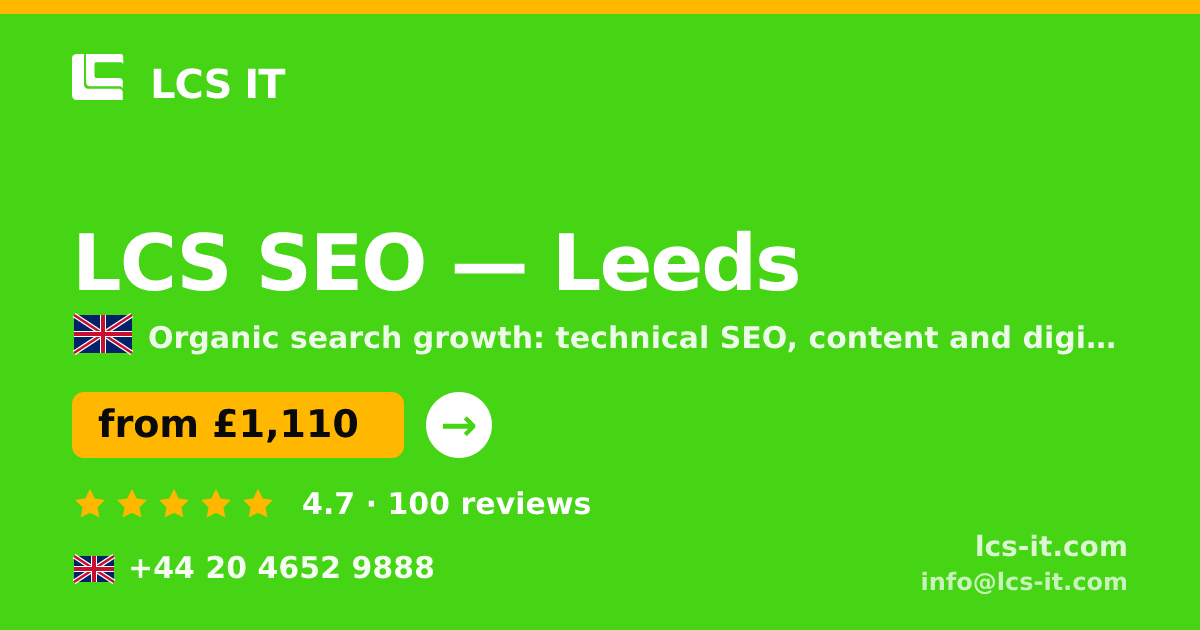 LCS SEO in Leeds — from £1,110 per month, rated 4.7/5 by 100 reviews
