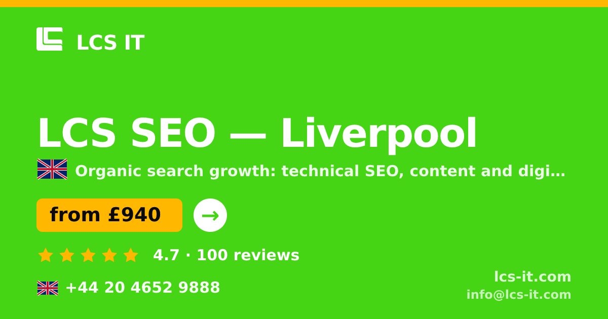 LCS SEO in Liverpool — from £940 per month, rated 4.7/5 by 100 reviews