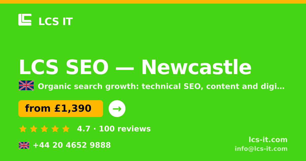 LCS SEO in Newcastle — from £1,390 per month, rated 4.7/5 by 100 reviews
