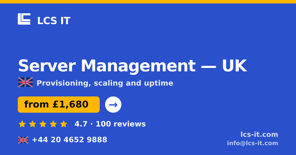 Server Management in the UK — from £1,680 per month, rated 4.7/5 by 100 reviews