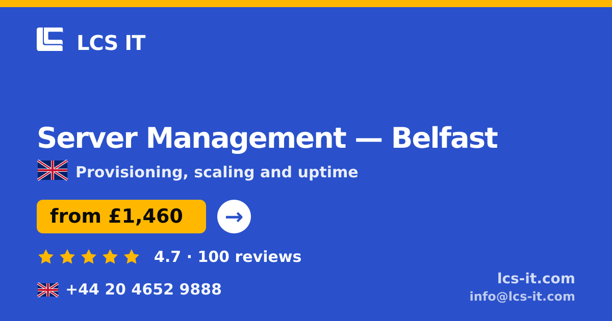 Server Management in Belfast — from £1,460 per month, rated 4.7/5 by 100 reviews