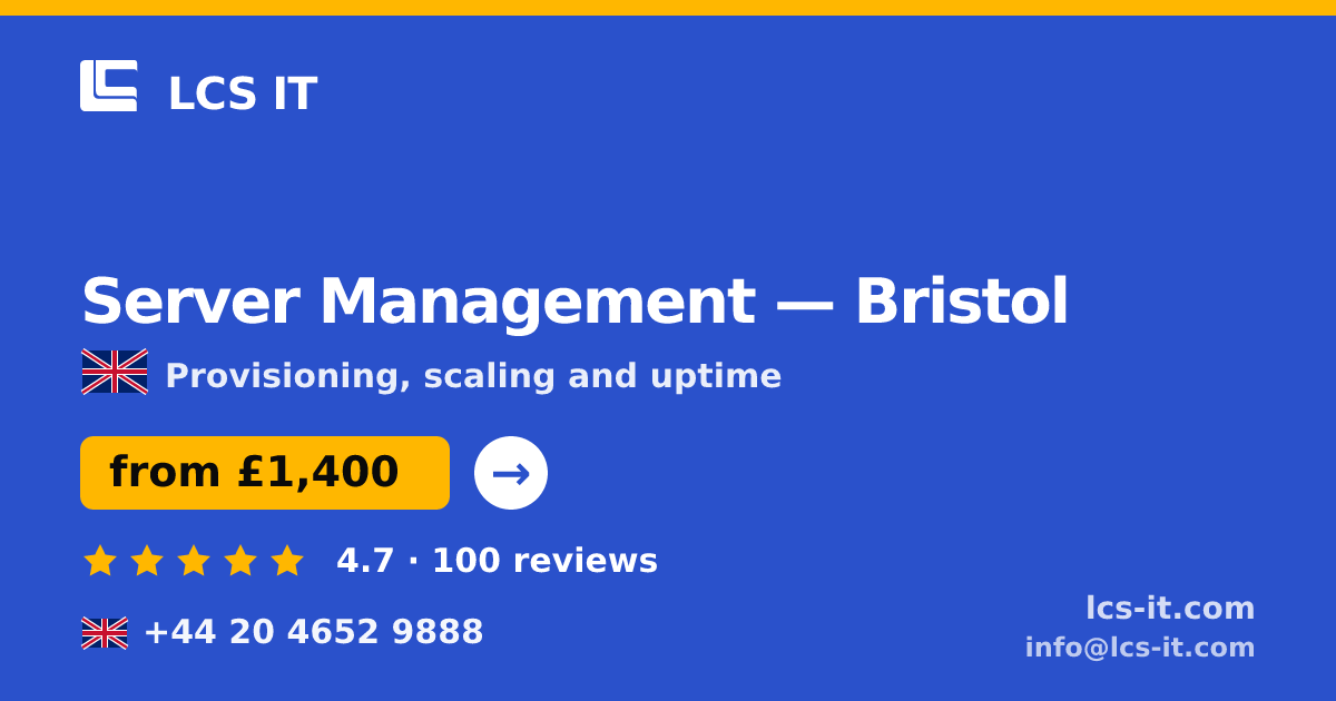 Server Management in Bristol — from £1,400 per month, rated 4.7/5 by 100 reviews