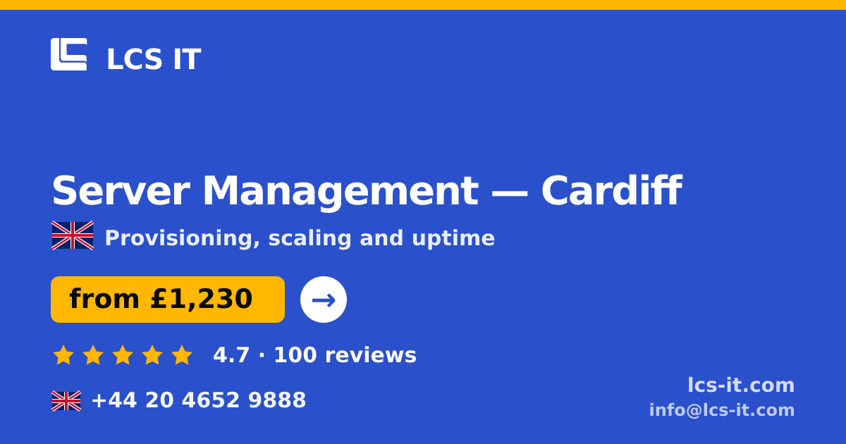 Server Management in Cardiff — from £1,230 per month, rated 4.7/5 by 100 reviews
