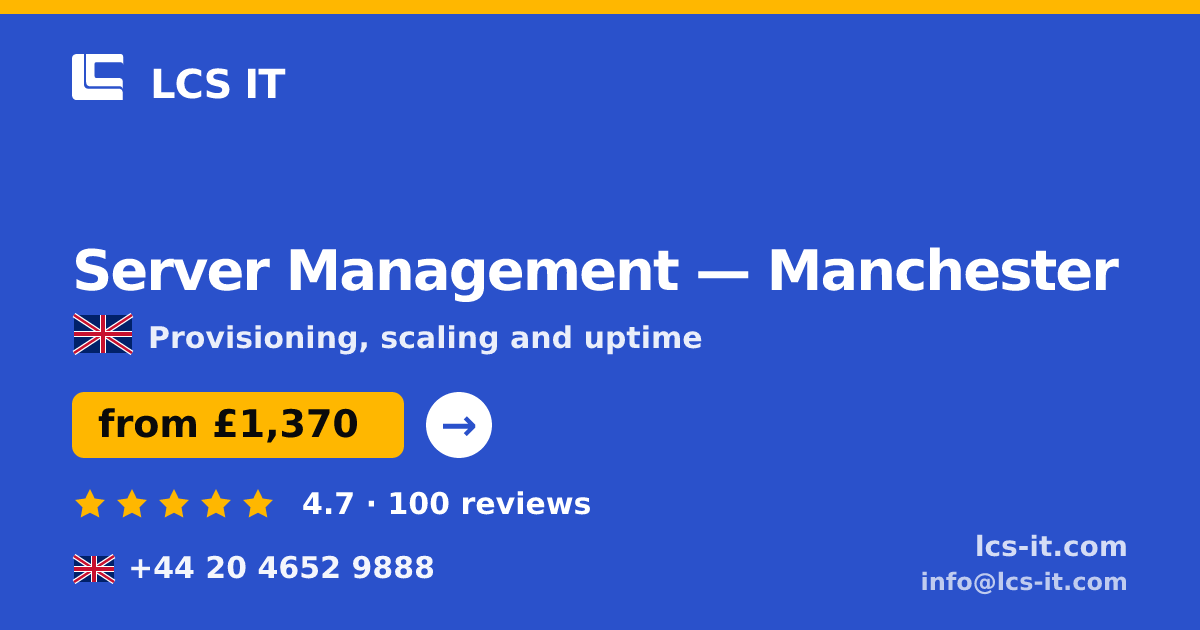 Server Management in Manchester — from £1,370 per month, rated 4.7/5 by 100 reviews