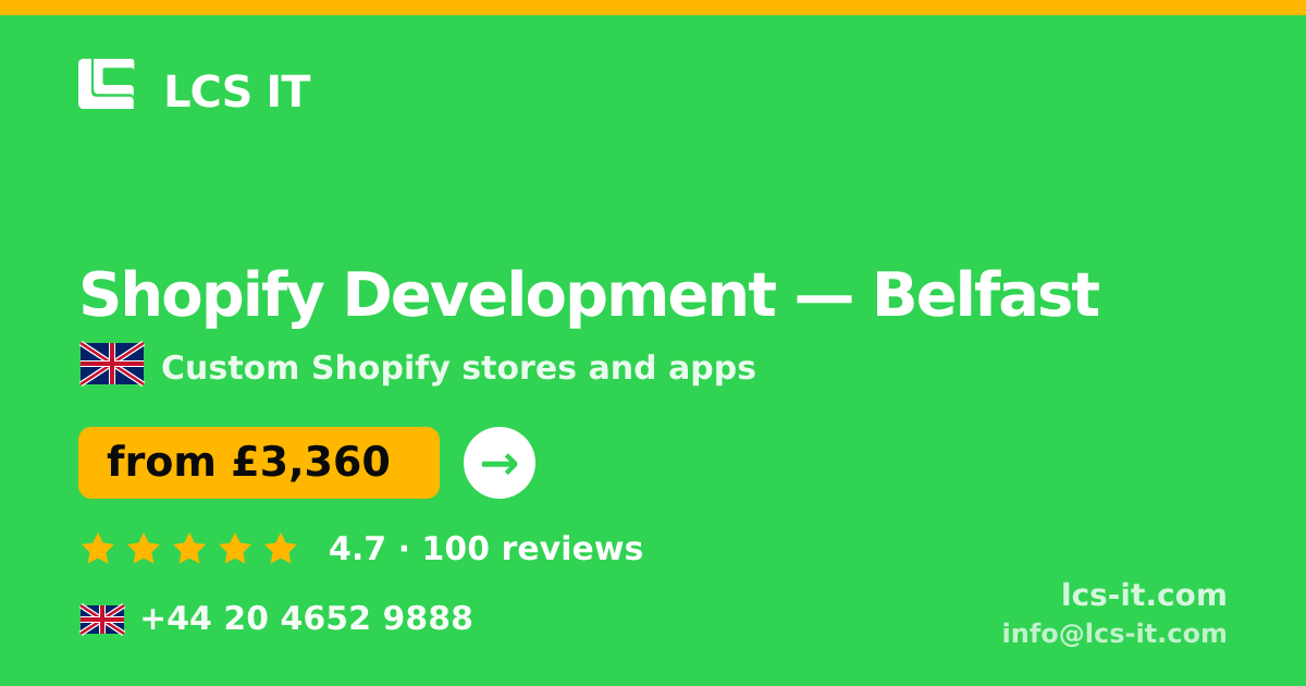 Shopify Development in Belfast — from £3,360 per project, rated 4.7/5 by 100 reviews